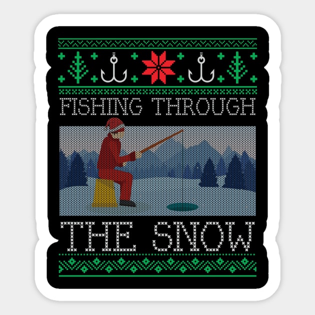 Christmas Ice Fishing Through Snow Fishing Ugly Christmas Sweater Sticker by mrsmitful01